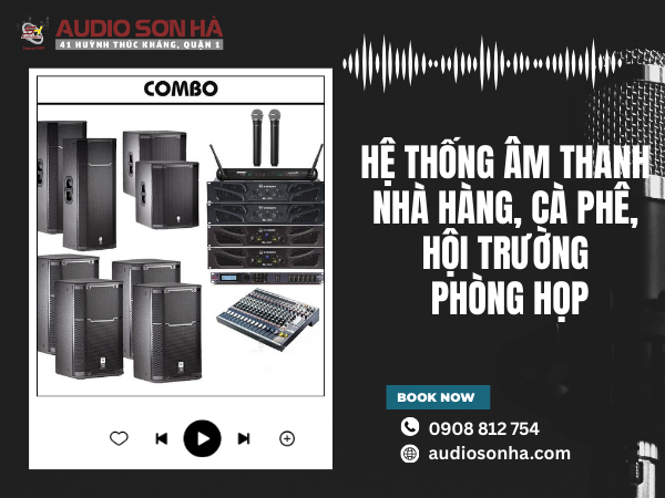 Hệ Thống Âm Thanh Nhà Hàng, Cà Phê, Hội Trường, Phòng Họp Cho Năm 2026 – Giải Pháp Tối Ưu Tại Audio Sơn Hà
