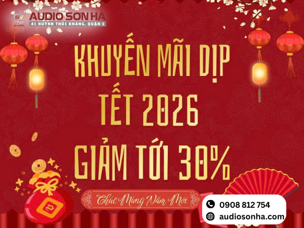 Khuyến Mãi Dịp Tết Năm 2026 Các Mẫu Loa Thương Hiệu Tại Audio Sơn Hà