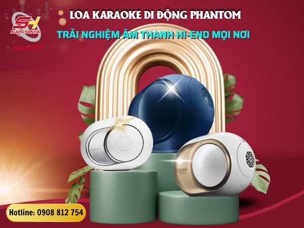 Loa Karaoke Di Động Phantom: Trải Nghiệm Âm Thanh Hi-End Mọi Nơi