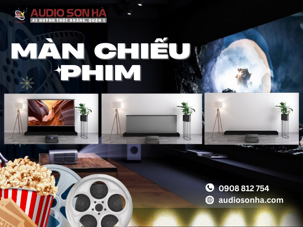 Màn Chiếu Phim Phân Khúc Tầm Trung Tại Audio Sơn Hà Năm 2026