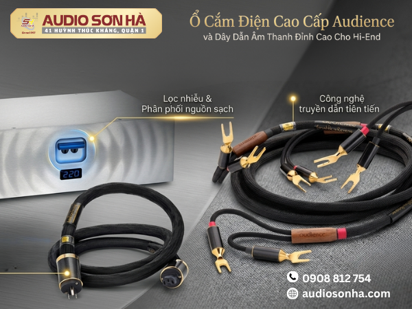 Ổ Cắm Điện Cao Cấp Audience Và Dây Dẫn Âm Thanh Đỉnh Cao Cho Hi-End