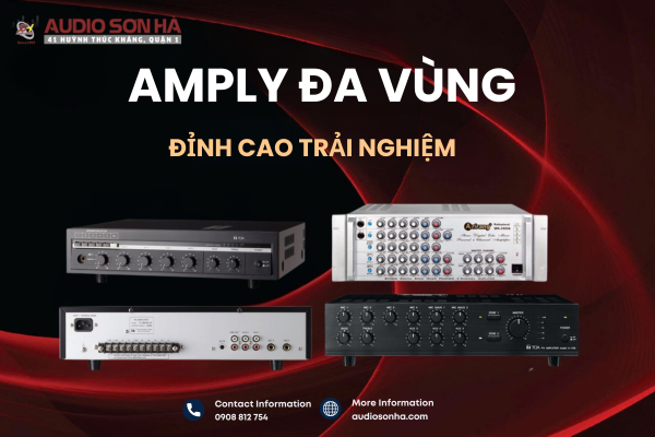 Top Amply Đa Vùng Bán Chạy Nhất 2025 Tại Audio Sơn Hà