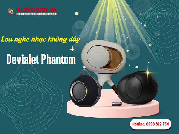 Trải Nghiệm Âm Nhạc Không Giới Hạn Với Loa Nghe Nhạc Không Dây Phantom