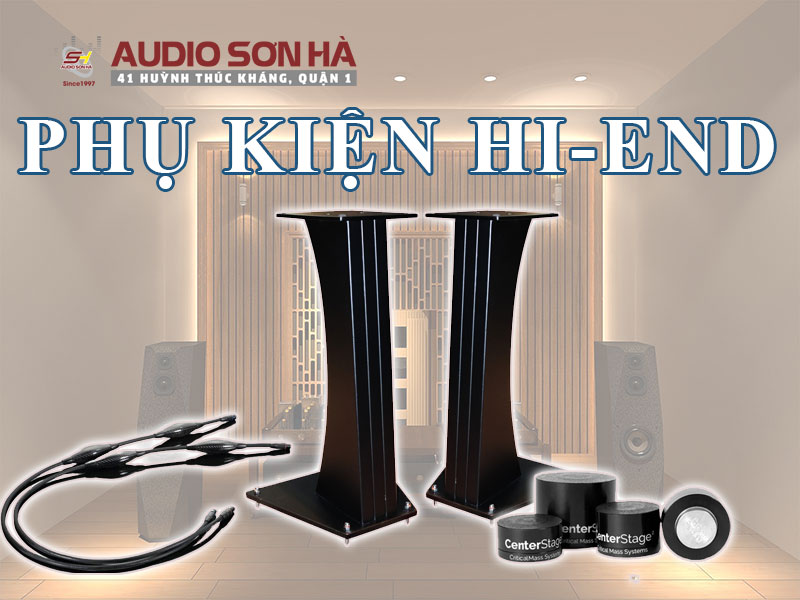 Các hãng phụ kiện Hi-end phổ biến trên thị trường