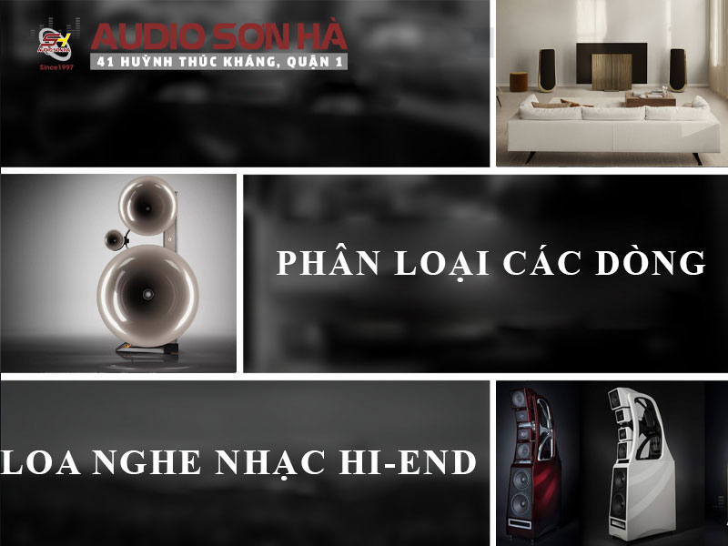 Loa nghe nhạc Hi-end là gì ? Loa nước nào tốt?